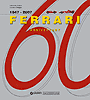 Book - Ferrari 1947- 2007 60th Anniversary Hardcover by Gianni Cancellieri (408 Pages) 210326; 