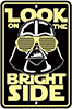 http://www.toywonders.com/ProductCart/pc/catalog/SPSTP4_th-Bright-Side-Metal-Sign.gif