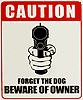 CG-781 Tin Sign: Caution - Forget The Dog Beware of Owner