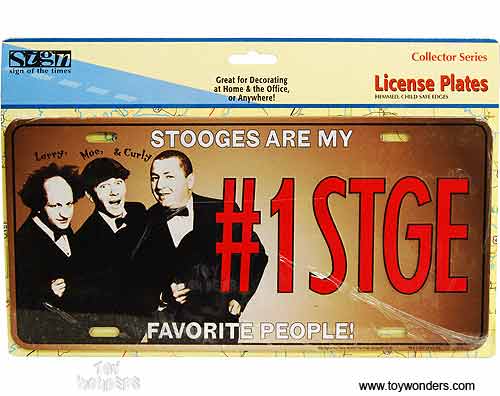 License Plate: Larry, Moe & Carly Stooges Are My #1 Stage Favorite People Sign L12004