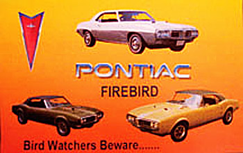 Tin Sign: Pontiac Firebird Bird Watchers Beware M500
