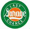 Tin Sign: Last Garage Chance Round Sign RD24
