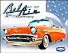 Tin Sign: 1957 - 2007 Chevy Bel Air 50th Anniversary sign TD1395