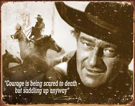 Tin Sign: John Wayne Courage Sign PD1429